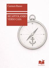 Ricapitolando verso casa