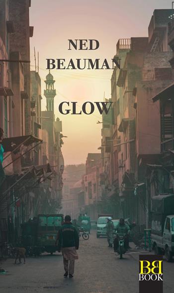 Glow. Ediz. italiana - Ned Beauman - Libro Bibi Book 2026 | Libraccio.it