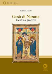 Gesù di Nazaret. Identità e progetto