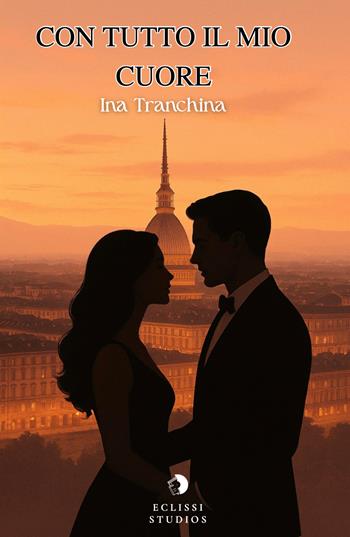 Con tutto il mio cuore - Ignazia Tranchina - Libro Eclissi Studios 2026 | Libraccio.it