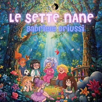 Le sette nane - Gabriele Driussi - Libro Eclissi Studios 2026 | Libraccio.it