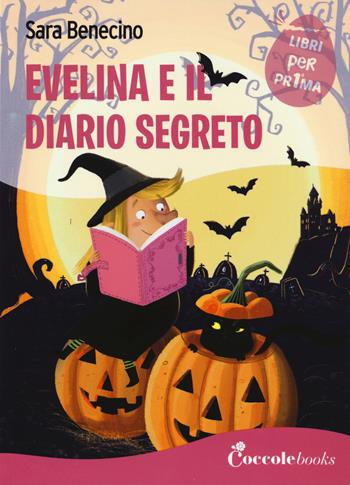 Evelina e il diario segreto. Ediz. a colori - Sara Benecino - Libro Coccole Books 2026, Libri per pr1ma | Libraccio.it