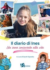 Il diario di Ines. Un inno smisurato alla vita