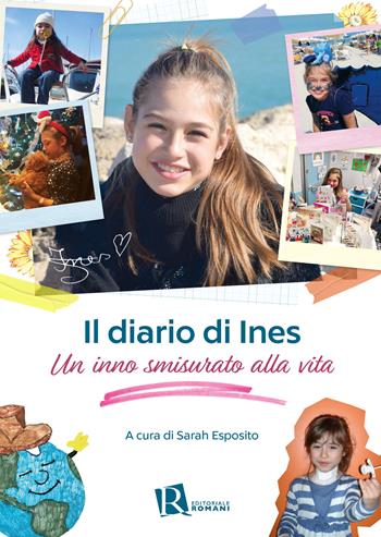 Il diario di Ines. Un inno smisurato alla vita  - Libro Editoriale Romani 2026 | Libraccio.it