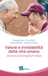 Valore e inviolabilità della vita umana. 30 anni di «Evangelium vitae»
