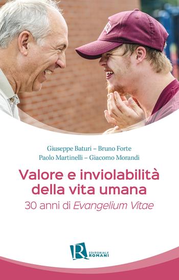 Valore e inviolabilità della vita umana. 30 anni di «Evangelium vitae» - Giuseppe Baturi, Bruno Forte, Paolo Martinelli - Libro Editoriale Romani 2026, Percorsi di pastorale della salute | Libraccio.it