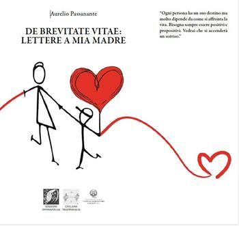 De brevitate vitae. Lettere a mia madre - Aurelio Passanante - Libro Edizioni DivinaFollia 2026, Trasversalia | Libraccio.it