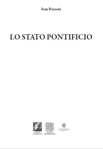 Lo Stato pontificio - Ivan Pozzoni - Libro Edizioni DivinaFollia 2026, Tardomoderna | Libraccio.it