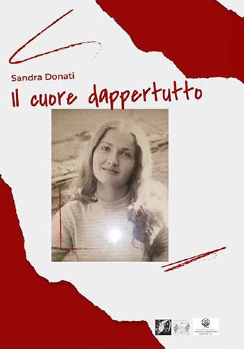 Il cuore dappertutto - Sandra Donati - Libro Edizioni DivinaFollia 2026, Trasversalia | Libraccio.it