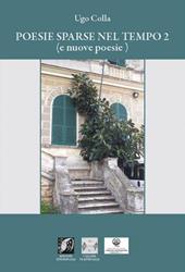 Poesie sparse nel tempo (e nuove poesie). Vol. 2