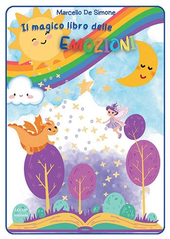 Il magico libro delle emozioni. Ediz. illustrata - Marcello De Simone - Libro Secop 2026, Barchette di carta | Libraccio.it