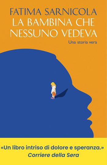 La bambina che nessuno vedeva - Fatima Sarnicola - Libro ON 2026 | Libraccio.it