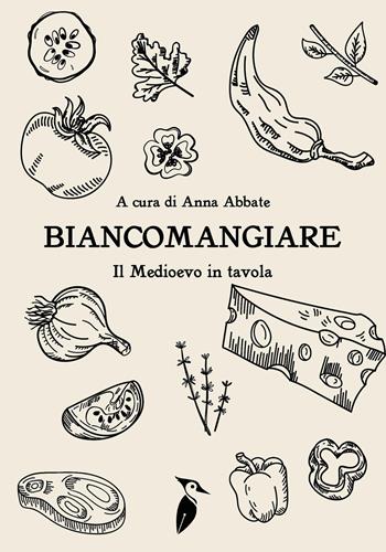 Biancomangiare... il Medioevo in tavola  - Libro Valtrend 2026, Gastronomo | Libraccio.it