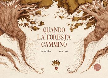 Quando la foresta camminò - Martina Folena - Libro Sabir Editore 2026, Lallero | Libraccio.it