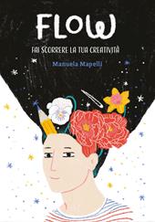Flow: fai scorrere la tua creatività