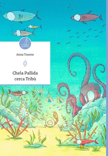 Chela pallida cerca tribù - Anna Tosone - Libro Sabir Editore 2026, Le gemme | Libraccio.it