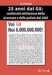 25° dal G8: continuità militaresca della sicurezza e delle polizie dal 1860