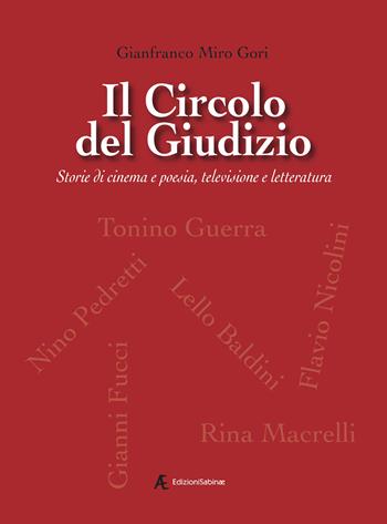 Il Circolo del Giudizio. Storie di cinema e poesia, televisione e letteratura - Gianfranco Miro Gori - Libro Edizioni Sabinae 2026 | Libraccio.it