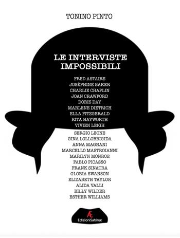 Le interviste impossibili - Tonino Pinto - Libro Edizioni Sabinae 2026 | Libraccio.it