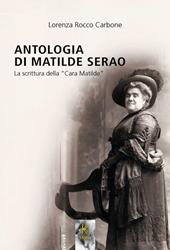 Antologia di Matilde Serao. La scrittura della «Cara Matilde»