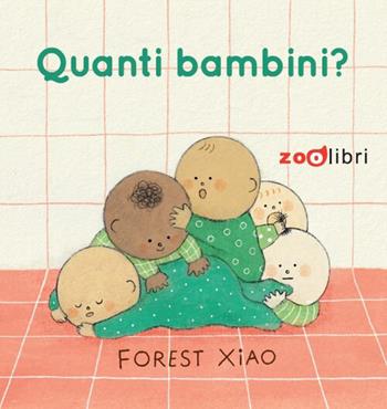 Quanti bambini? Ediz. a colori - Forest Xiao - Libro Zoolibri 2026, I cartoncini | Libraccio.it