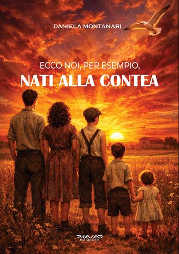 Ecco noi, per esempio, nati alla Contea - Daniela Montanari - Libro Phasar Edizioni 2026 | Libraccio.it