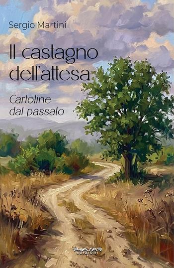 Il castagno dell'attesa. Cartoline dal passato - Sergio Martini - Libro Phasar Edizioni 2026 | Libraccio.it
