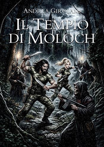 Il tempio di Moloch - Andrea Girolami - Libro Phasar Edizioni 2026 | Libraccio.it