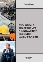 Evoluzione trasparenza e innovazione secondo la ISO 9001:2015