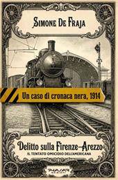 Delitto sulla Firenze-Arezzo. Il tentato omicidio dell'americana