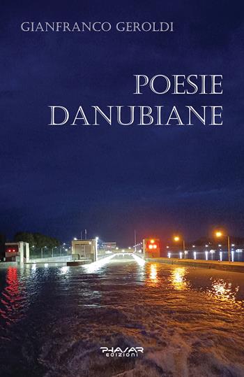 Poesie danubiane - Gianfranco Geroldi - Libro Phasar Edizioni 2026 | Libraccio.it