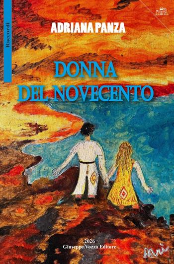 Donna del Novecento. Ediz. illustrata - Adriana Panza - Libro Giuseppe Vozza Editore 2026, Raccordi | Libraccio.it