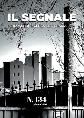 Il segnale. Percorsi di ricerca letteraria (2026). Vol. 134  - Libro Zacinto Edizioni 2026 | Libraccio.it