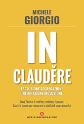 In claudere. Esclusione segregazione integrazione inclusione