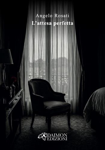 L'attesa perfetta - Angelo Rosati - Libro Daimon Edizioni 2026, Pro | Libraccio.it