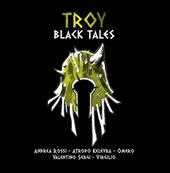 Troy. Black tales. Il GDR di Iliade ed Eneide