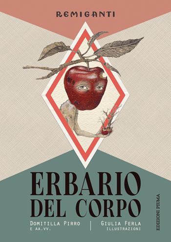 L'erbario del corpo  - Libro Edizioni Piuma 2026, Remiganti | Libraccio.it