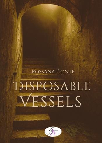 Disposable vessels - Rossana Conte - Libro SBS Edizioni 2026, Giallo SenzaBarcode | Libraccio.it