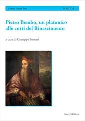 Pietro Bembo, un platonico alle corti del Rinascimento