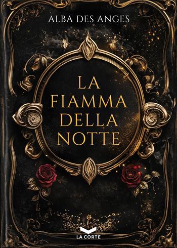 La fiamma della notte - Alba Des Anges - Libro La Corte Editore 2026, Labyrinth | Libraccio.it