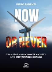 Now or never. Transforming climate anxiety into sustainable change