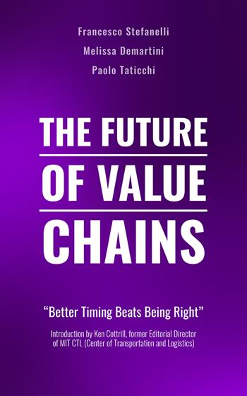 The future of value chain. Better timing beats being right - Paolo Taticchi, Francesco Stefanelli, Melissa Demartini - Libro Davide Falletta Editore 2026 | Libraccio.it