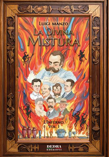 La divina mistura. L'inferno. Vol. 1 - Luigi Manzo - Libro Dedra Edizioni 2026 | Libraccio.it