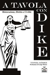A tavola con Dike. Ristorazione, diritto e civiltà