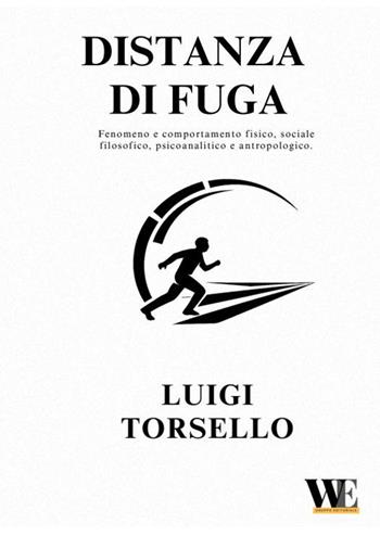 Distanza di fuga - Luigi Torsello - Libro WritersEditor 2026 | Libraccio.it
