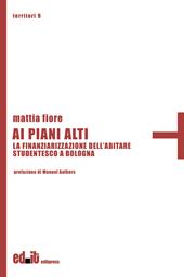 Ai piani alti. La finanziarizzazione dell'abitare studentesco a Bologna