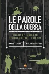 Le parole della guerra. Viaggio nel mondo dei termini militari-esercito