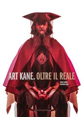 Art kane. Oltre il reale. Ediz. italiana e inglese