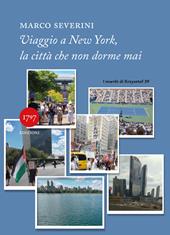 Viaggio a New York, la città che non dorme mai