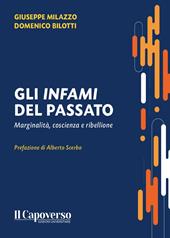 Gli infami del passato. Marginalità, coscienza e ribellione